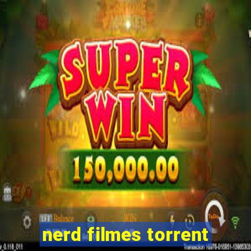 nerd filmes torrent